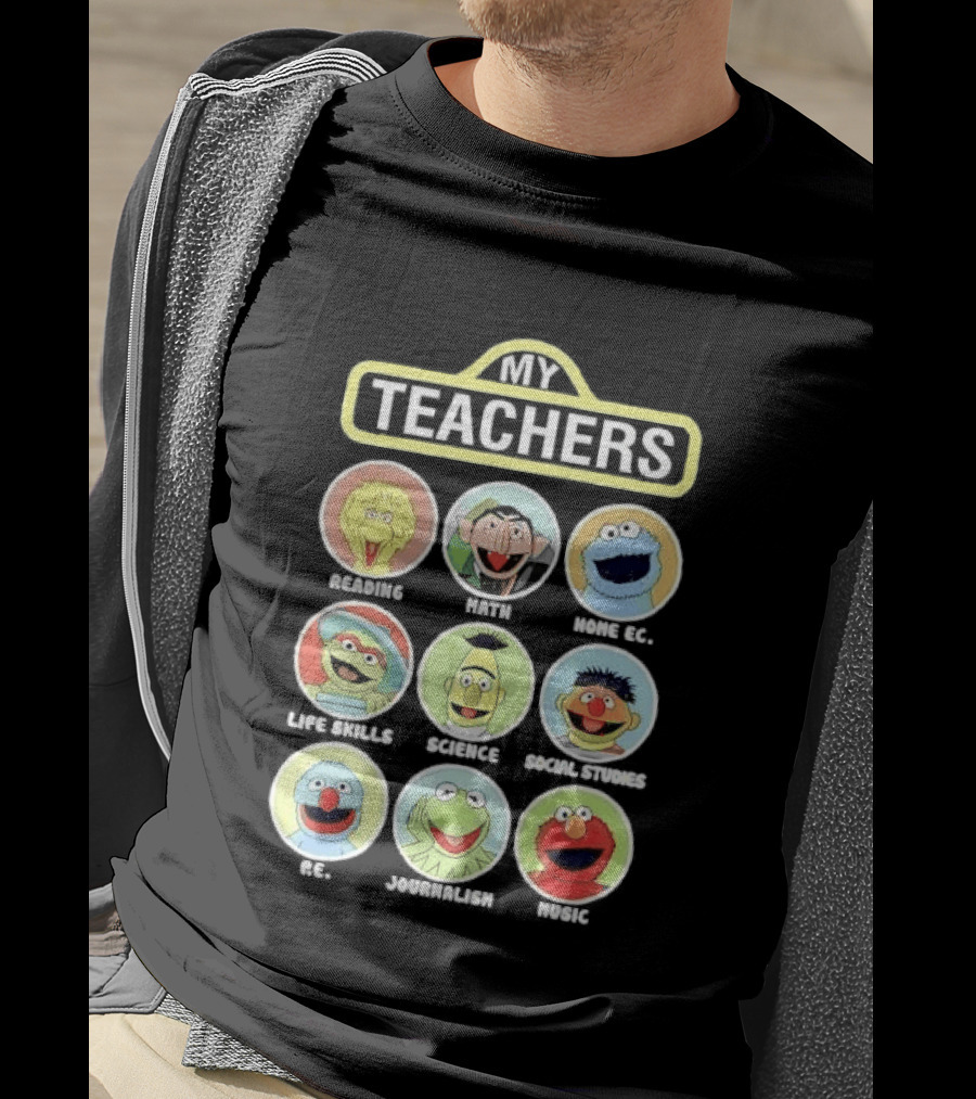 My Teachers Reading Math Home Ec Life Skills Science Social Studies PE Journalism Music T-Shirt