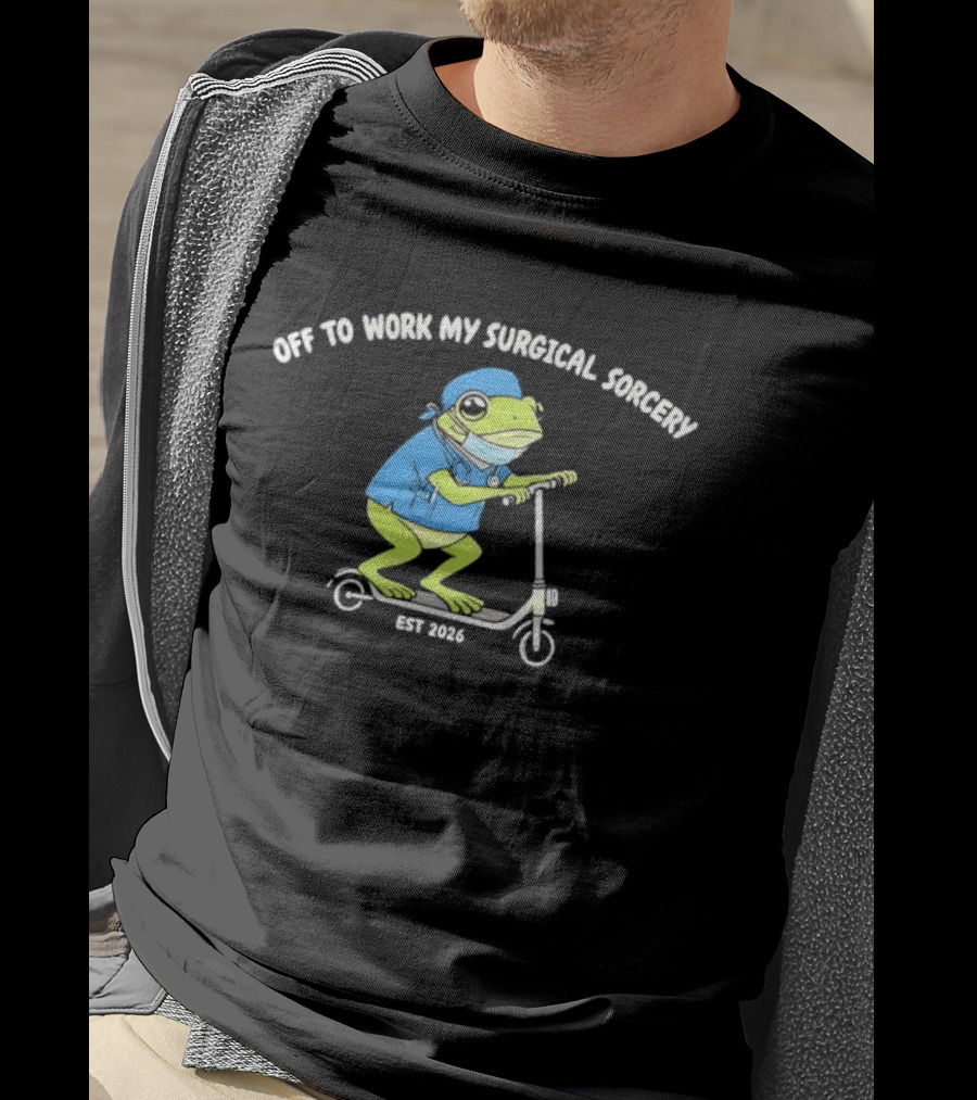 Off To Work My Surgical Sorcery Cartoon Frog Medical Scrubs Scooter Est 2026 T-Shirt