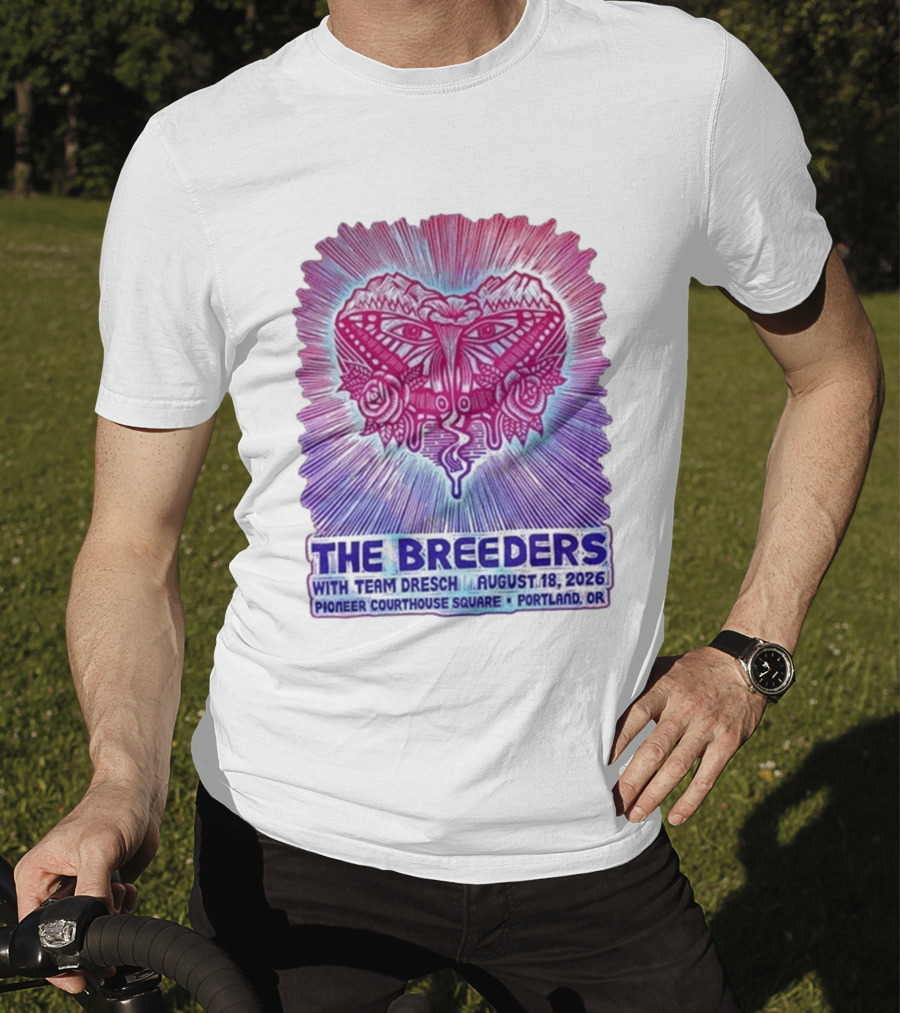 The Breeders With Team Dresch August 18 2026 Pioneer Courthouse Square Portland OR T-Shirt