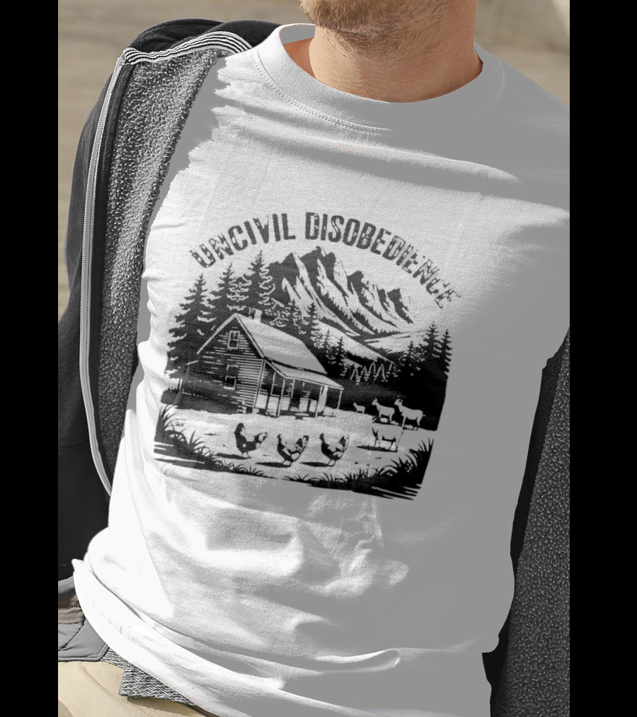 Uncivil Disobedience Distressed Mountain Cabin Homestead With Chickens And Goats T-Shirt