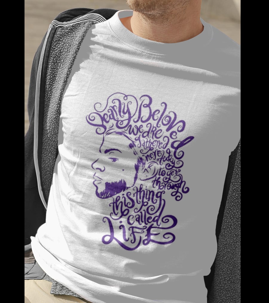 Dearly Beloved We Are Gathered Here Today To Get Through This Thing Called Life Purple T-Shirt