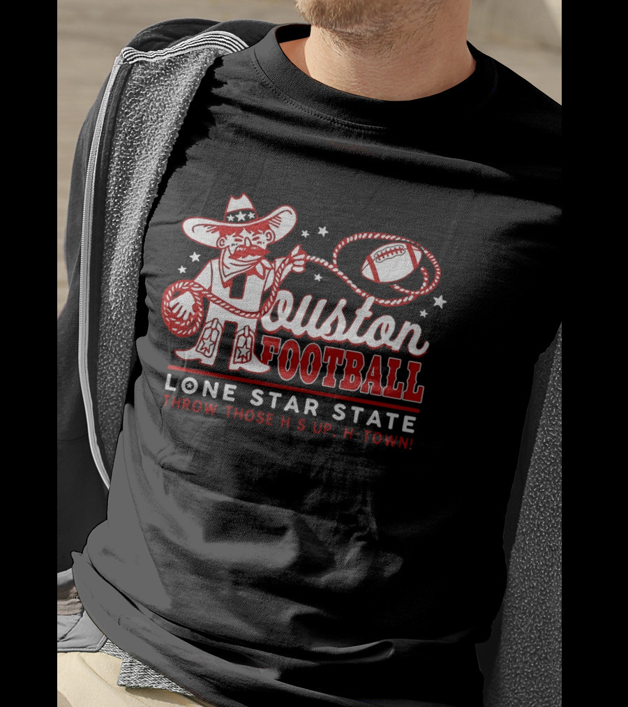 Houston Football Lone Star State Throw Those Hs Up H Town T-Shirt
