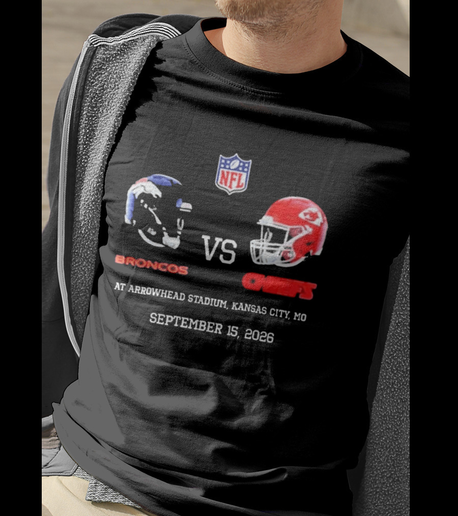 Denver Broncos Vs Kansas City Chiefs NFL Game At Arrowhead Stadium September 15 2026 T-Shirt