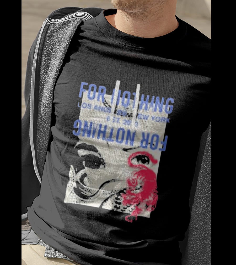 For Nothing Los Angeles New York Est 2013 For Nothing T-Shirt