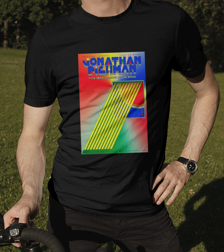 Jonathan Richman Live On Stage With Tommy Larkins Rio Theatre Santa Cruz December 11 2026 T-Shirt