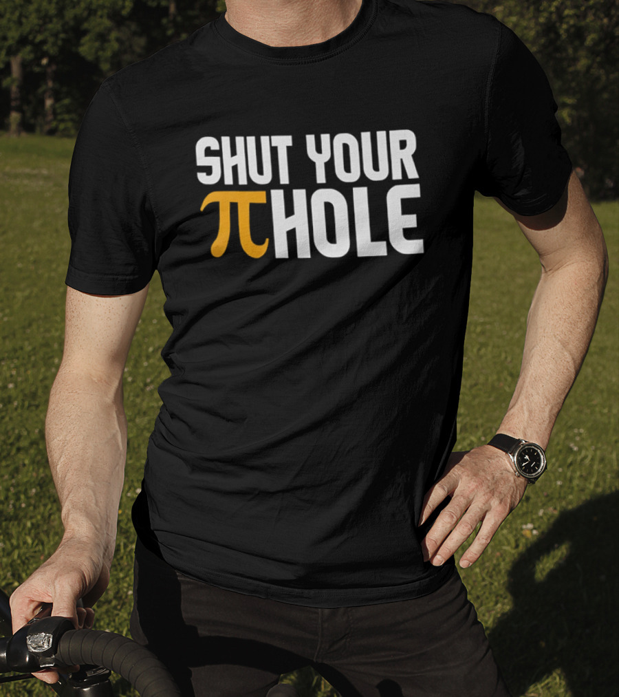 Shut Your Pi Hole Yellow Greek White Block Lettering T-Shirt