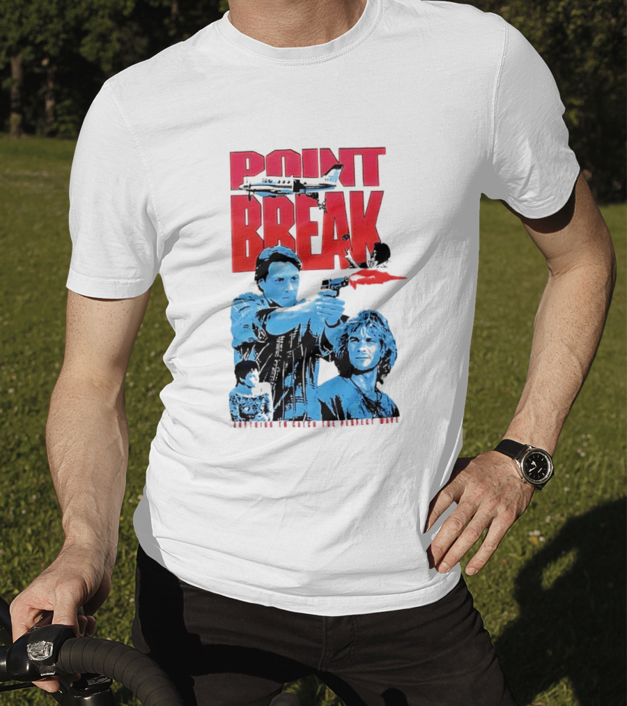 Point Break Movie Characters Anything To Catch The Perfect Wave Gun Airplane T-Shirt