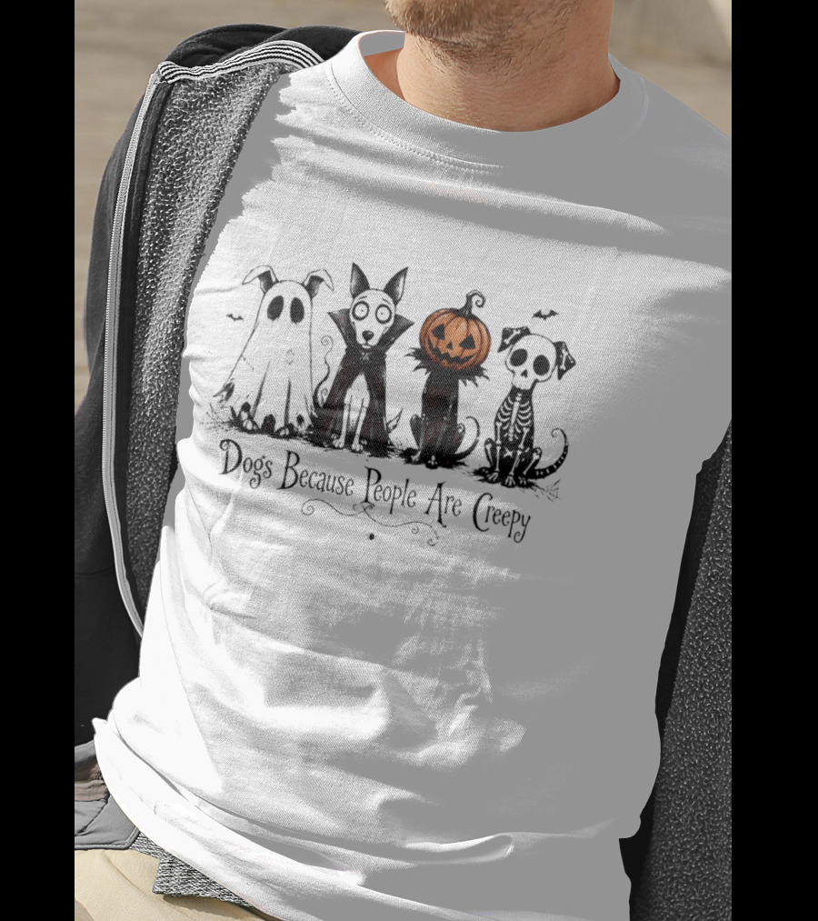 Dogs Because People Are Creepy Halloween Pumpkin Skeleton Ghost T-Shirt