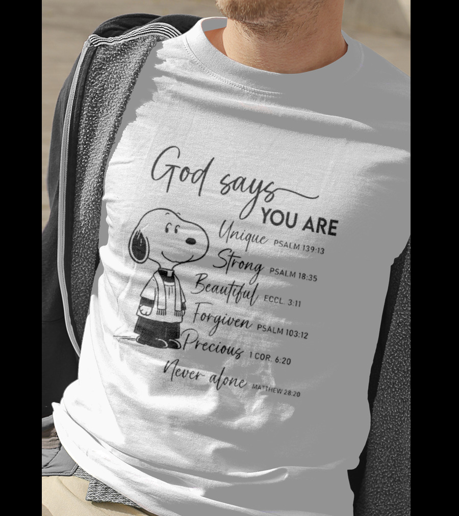 Snoopy God Says You Are Unique Strong Beautiful Forgiven Precious Never Alone T-Shirt