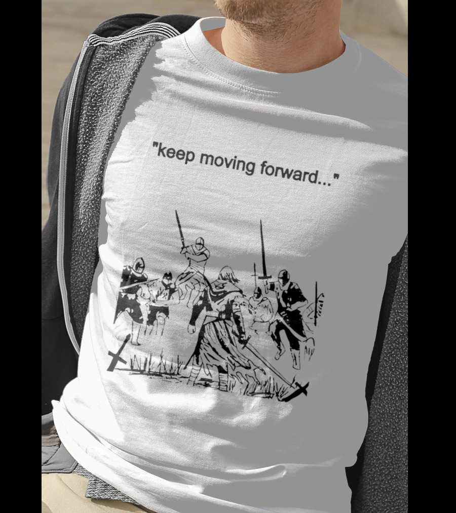 Keep Moving Forward Medieval Battle Scene Warriors T-Shirt