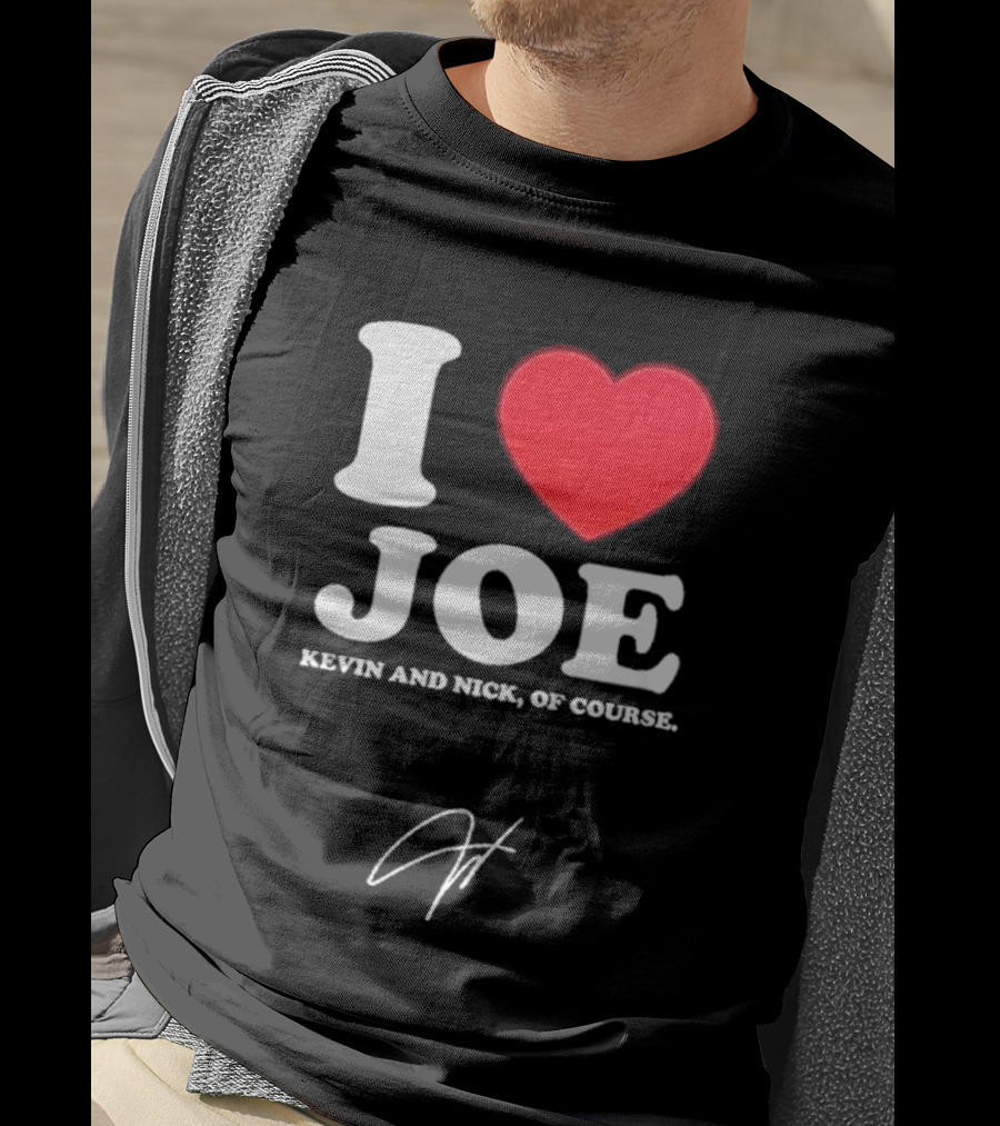 Jonas Brothers The Burning Up Tour 2026 I Love Joe Kevin And Nick Of Course T-Shirt