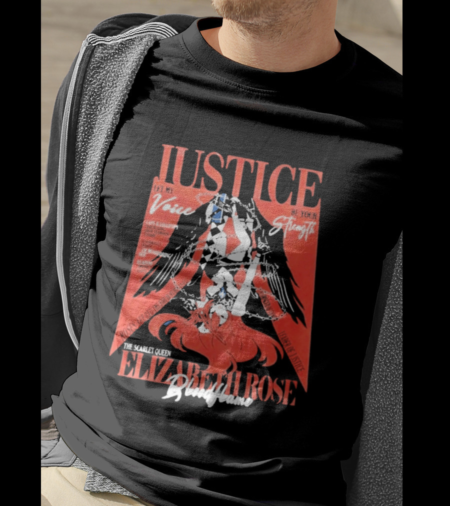Justice My Voice Be Strength Scarlet Queen Elizabeth Rose Bloodflame T-Shirt