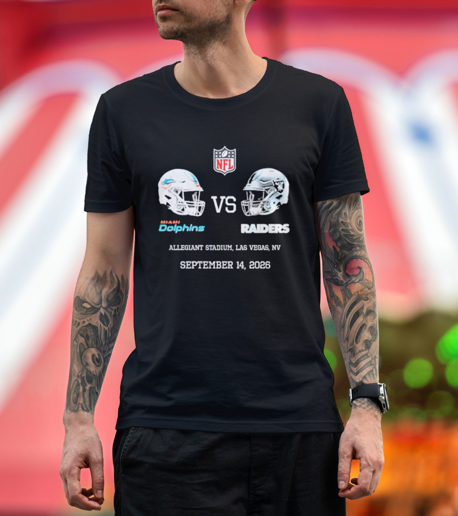 Miami Dolphins Vs Raiders Allegiant Stadium Las Vegas NV September 14 2026 NFL T-Shirt