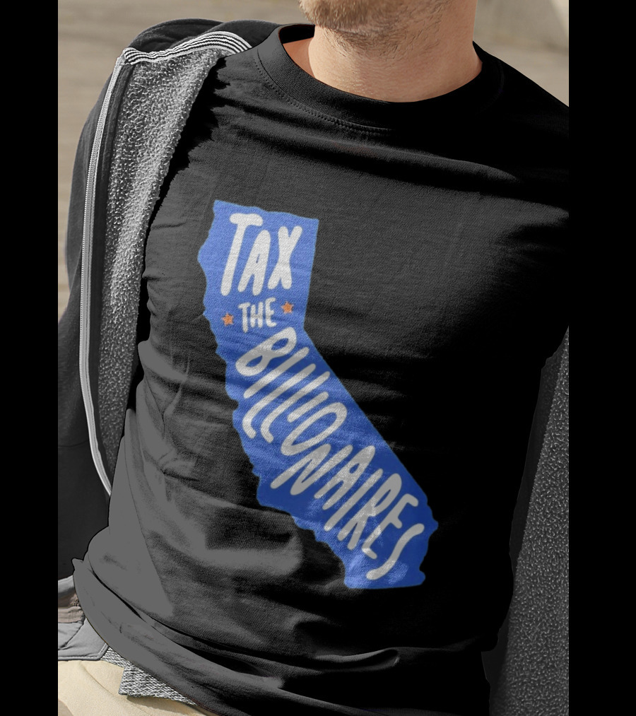 California Tax The Billionaires Political T-Shirt