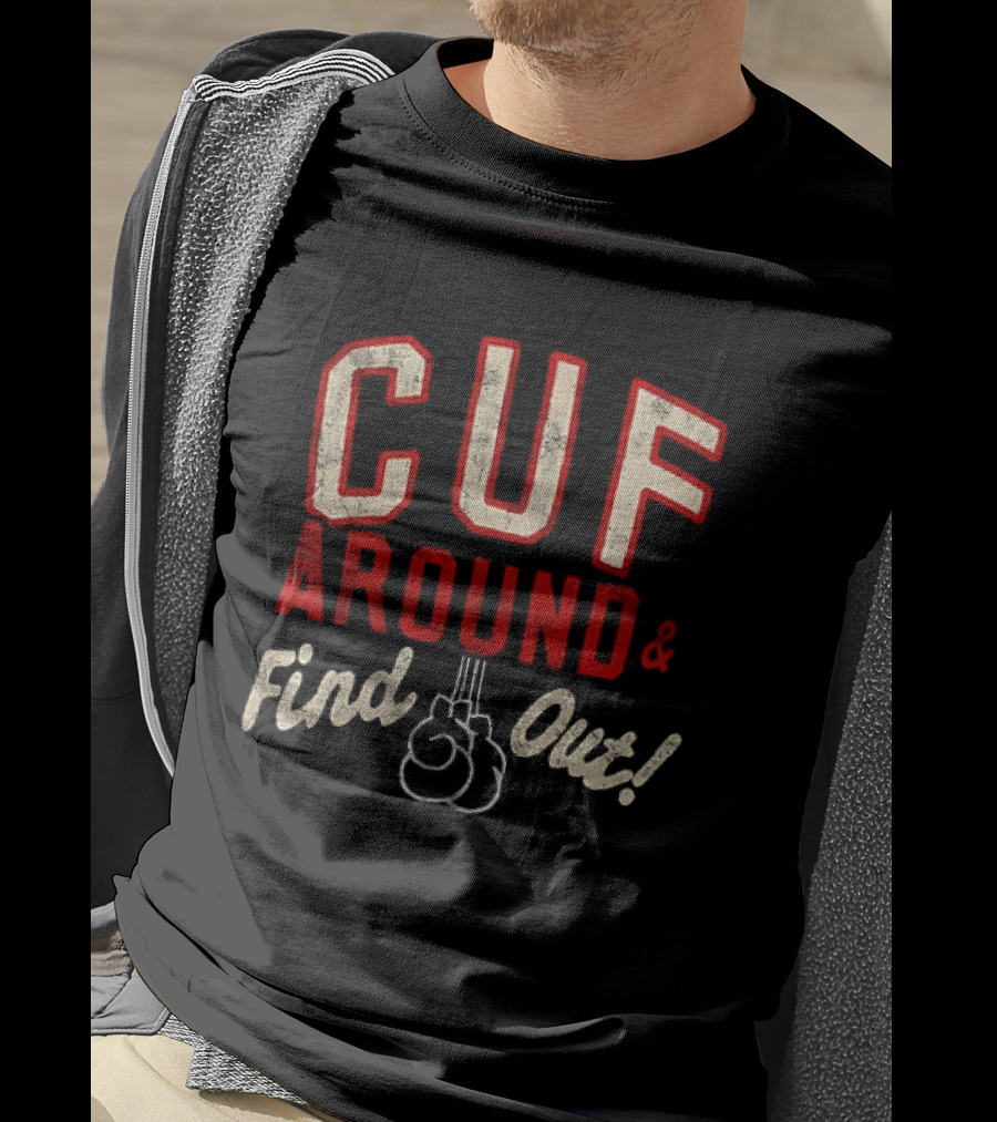 CUF Around And Find Out Boxing Gloves T-Shirt