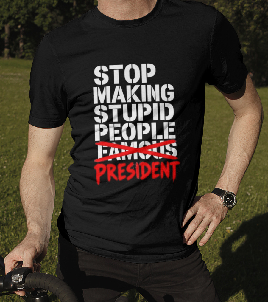 Stop Making Stupid People President Red Cross Stenciled Dripping Font T-Shirt