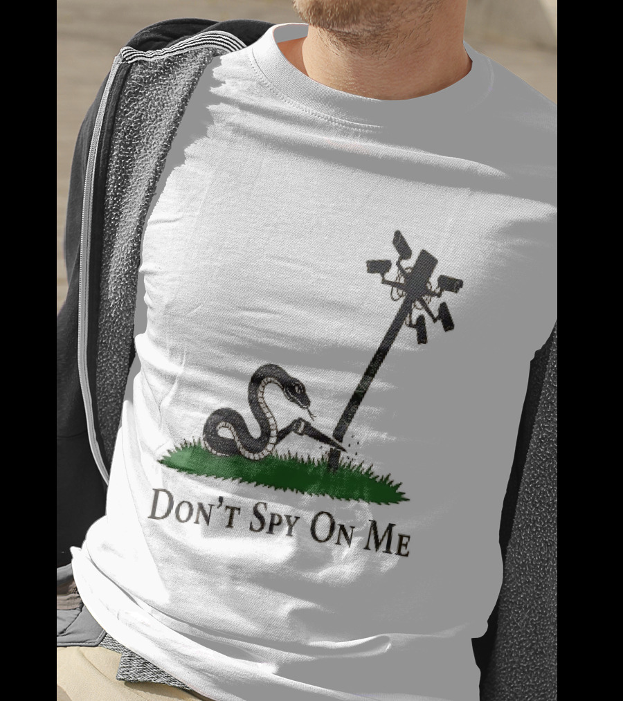 Don't Spy On Me Snake Cutting Surveillance Pole Toxic Masculinity T-Shirt