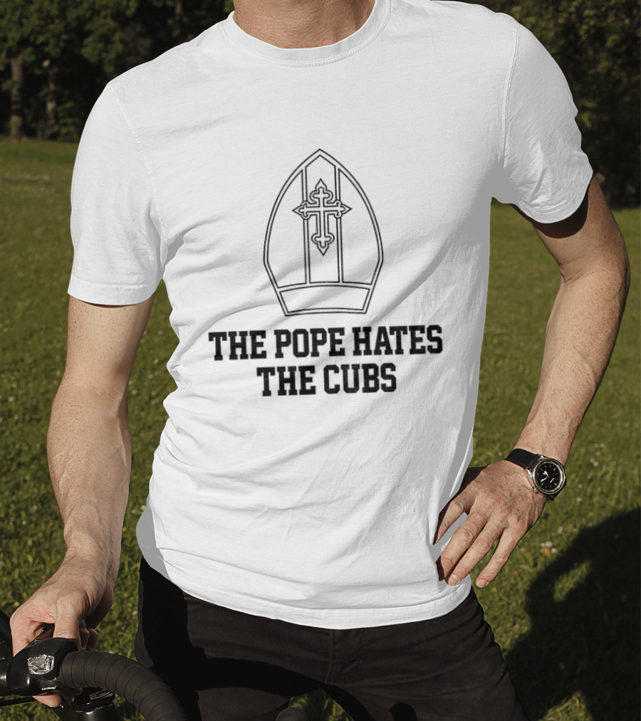 The Pope Hates The Cubs Baseball Satire T-Shirt