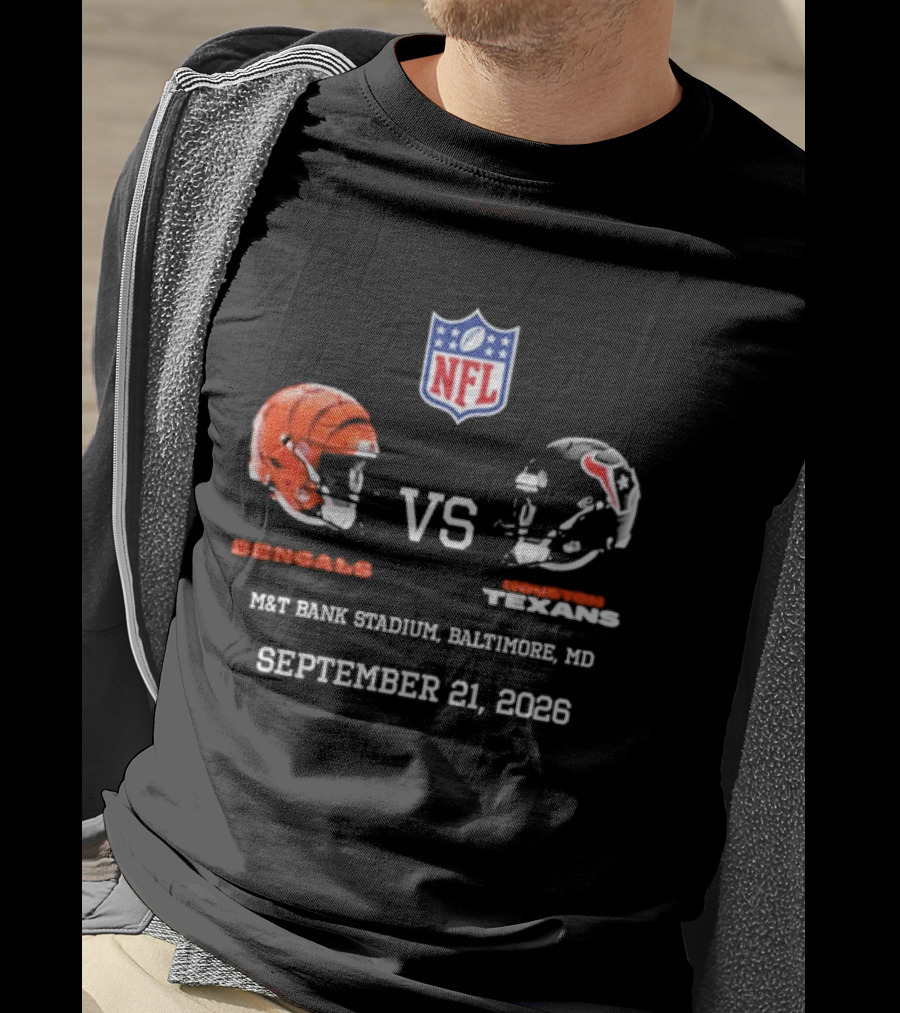 Bengals Vs Texans NFL Match At M&T Bank Stadium Baltimore MD September 21 2026 T-Shirt