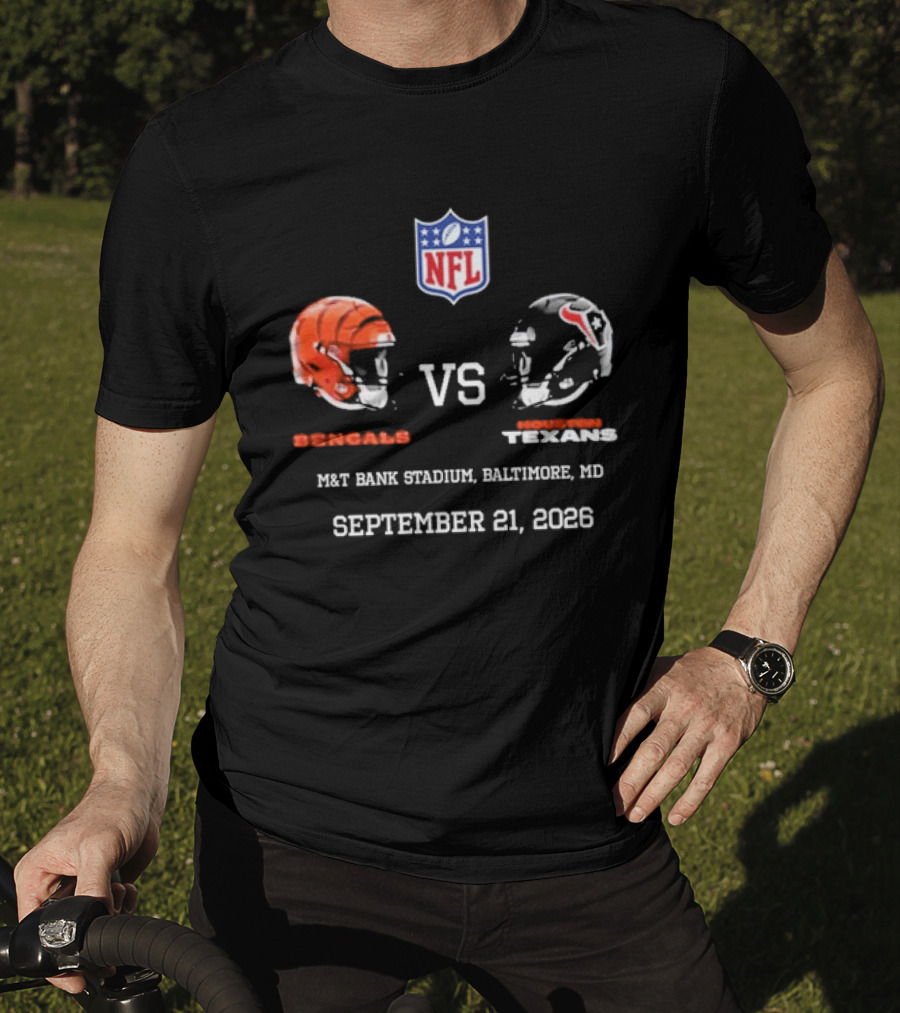 Bengals Vs Texans NFL Match At M&T Bank Stadium Baltimore MD September 21 2026 T-Shirt