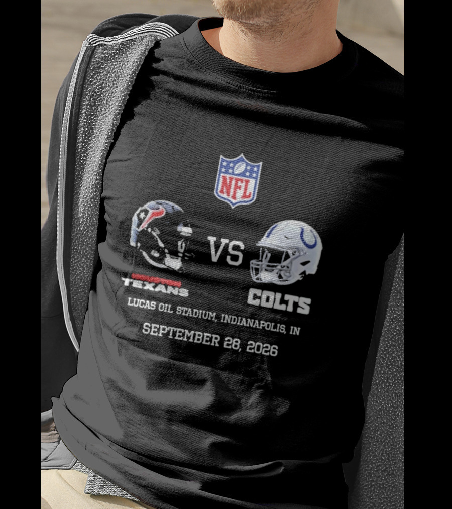Houston Texans Vs Colts NFL Lucas Oil Stadium Indianapolis September 28 2026 T-Shirt