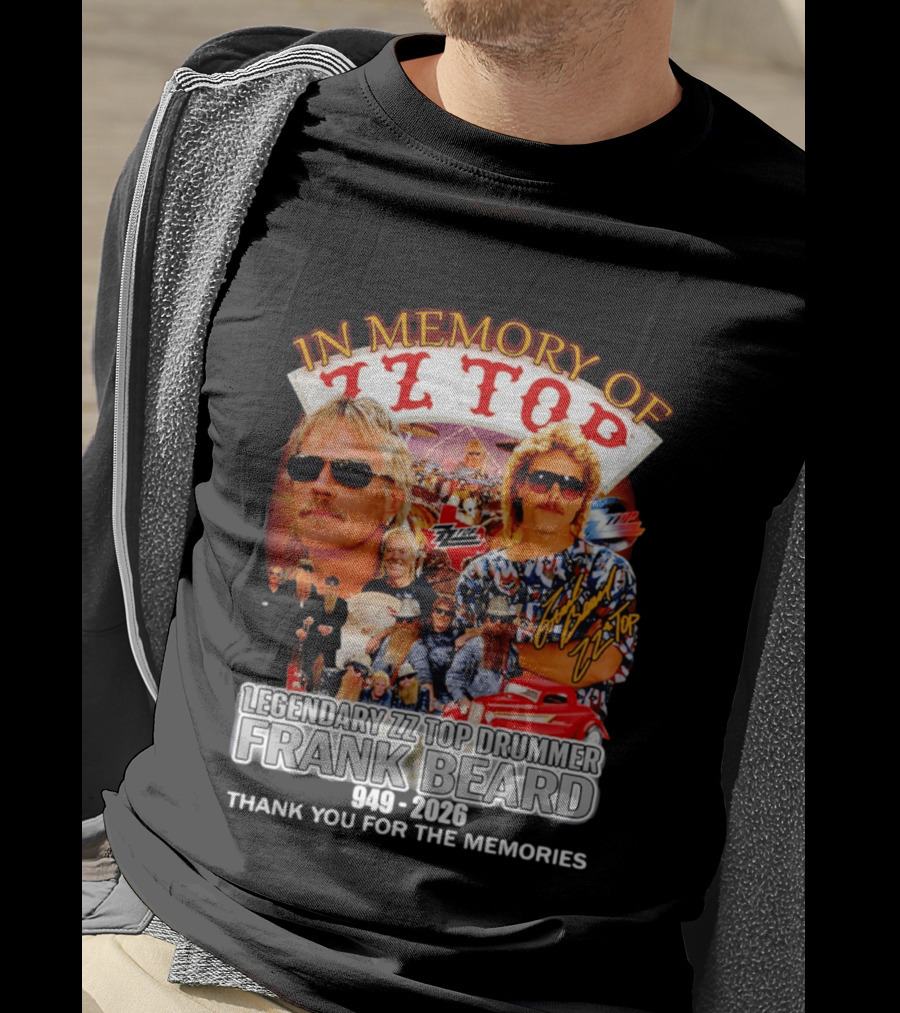 ZZ Top Legendary Drummer Frank Beard 1949 2026 In Memory Thank You For The Memories T-Shirt