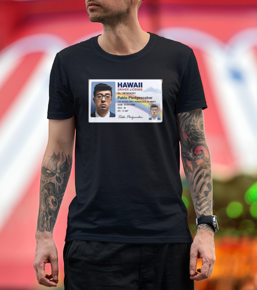 Hawaii Driver License Pablo Pledgescobar Honolulu 123 Aloha Way Novelty Identification T-Shirt