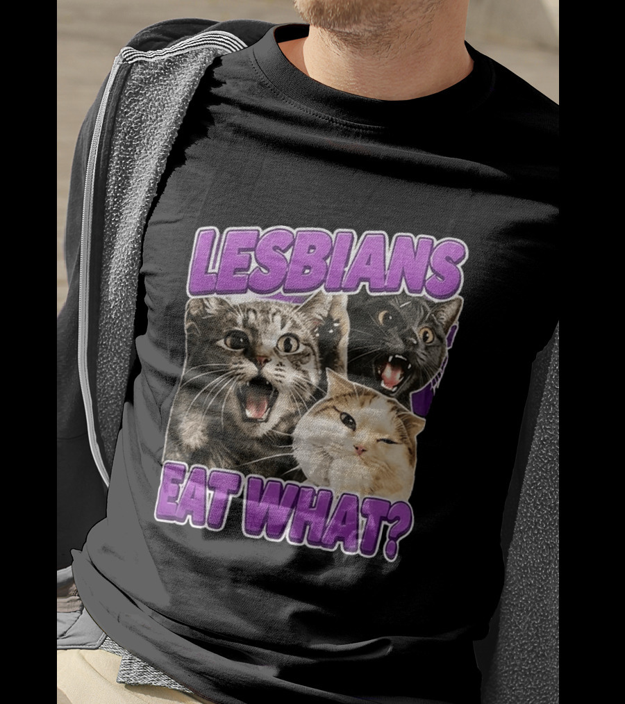 Lesbians Eat What Cat Meme T-Shirt