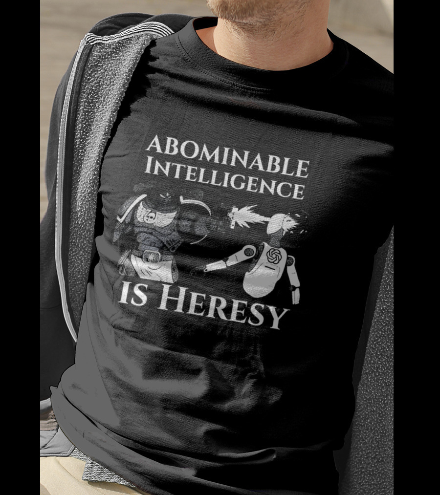Abominable Intelligence Is Heresy Space Marine Exterminating AI Warhammer 40K T-Shirt