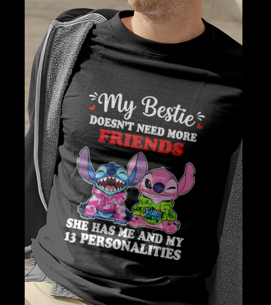 My Bestie Doesn't Need More Friends She Has Me And My 13 Personalities Stitch And Angel T-Shirt