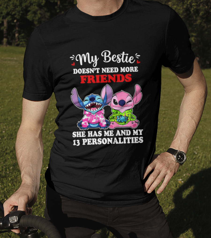 My Bestie Doesn't Need More Friends She Has Me And My 13 Personalities Stitch And Angel T-Shirt