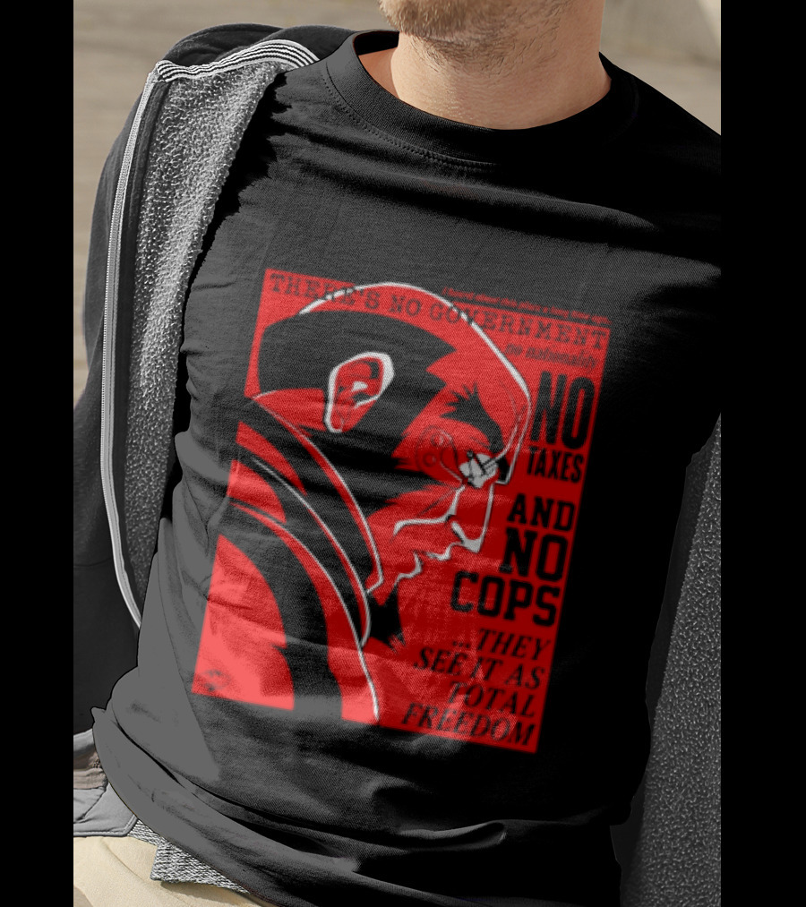 No Government No Taxes And No Cops Red T-Shirt