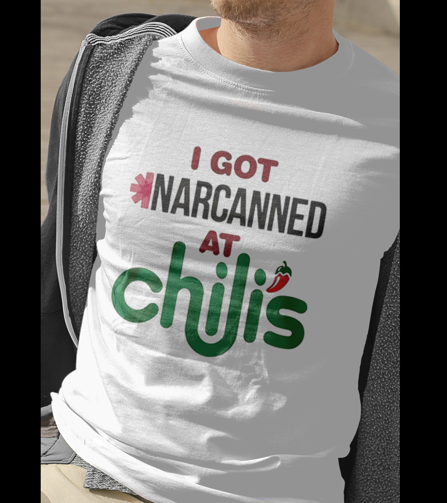 I Got Narcanned At Chilis Pepper Symbol Casual Pub Reference T-Shirt
