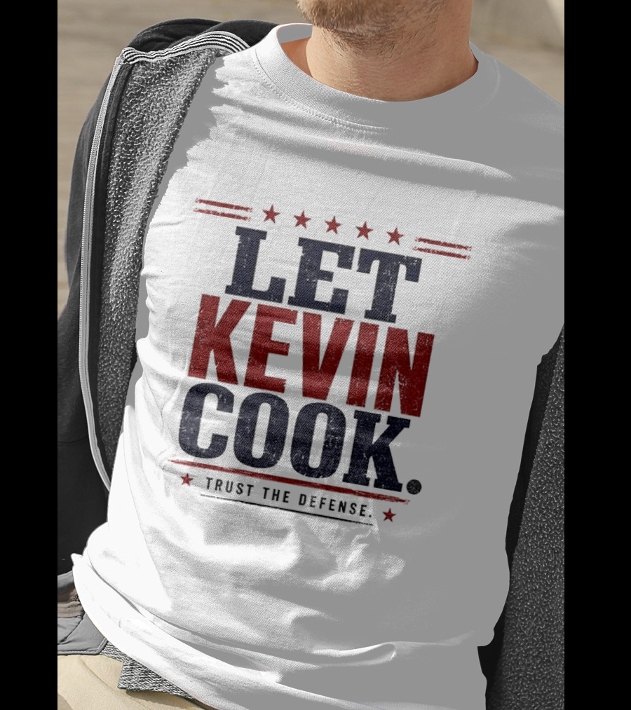 Let Kevin Cook Trust The Defense Kevin Reddington T-Shirt