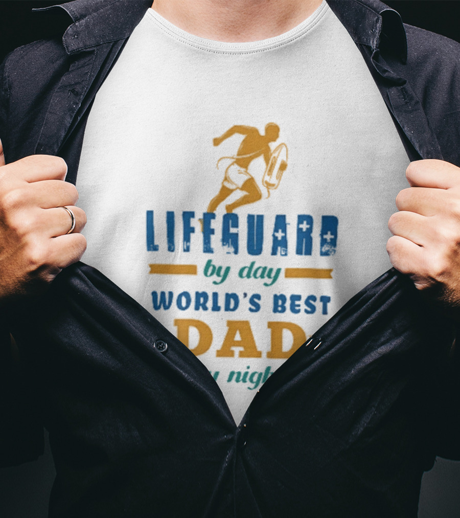Lifeguard By Day World's Best Dad By Night Father's Day T-Shirt