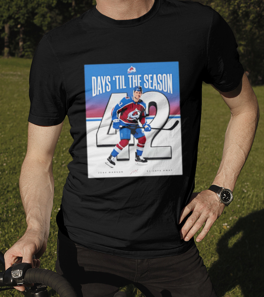Colorado Avalanche Days 'Til The Season 42 Josh Manson 12 Days Away T-Shirt