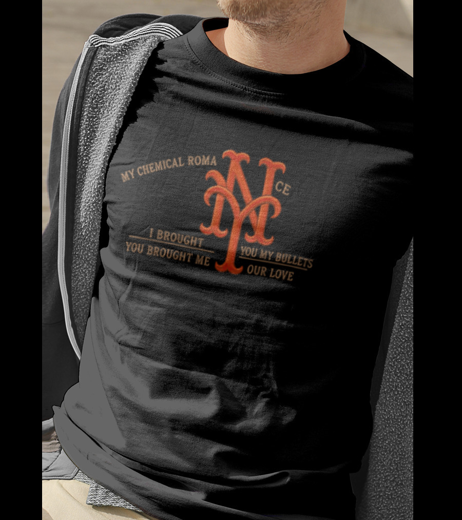New York Mets My Chemical Romance I Brought You My Bullets You Brought Me Your Love T-Shirt