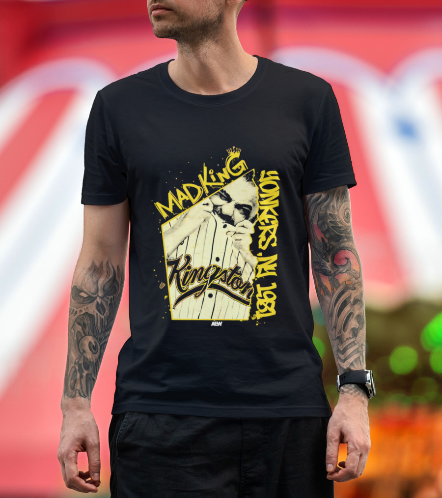 Eddie Kingston Mad King Yonkers NY 1981 Kingston AEW T-Shirt