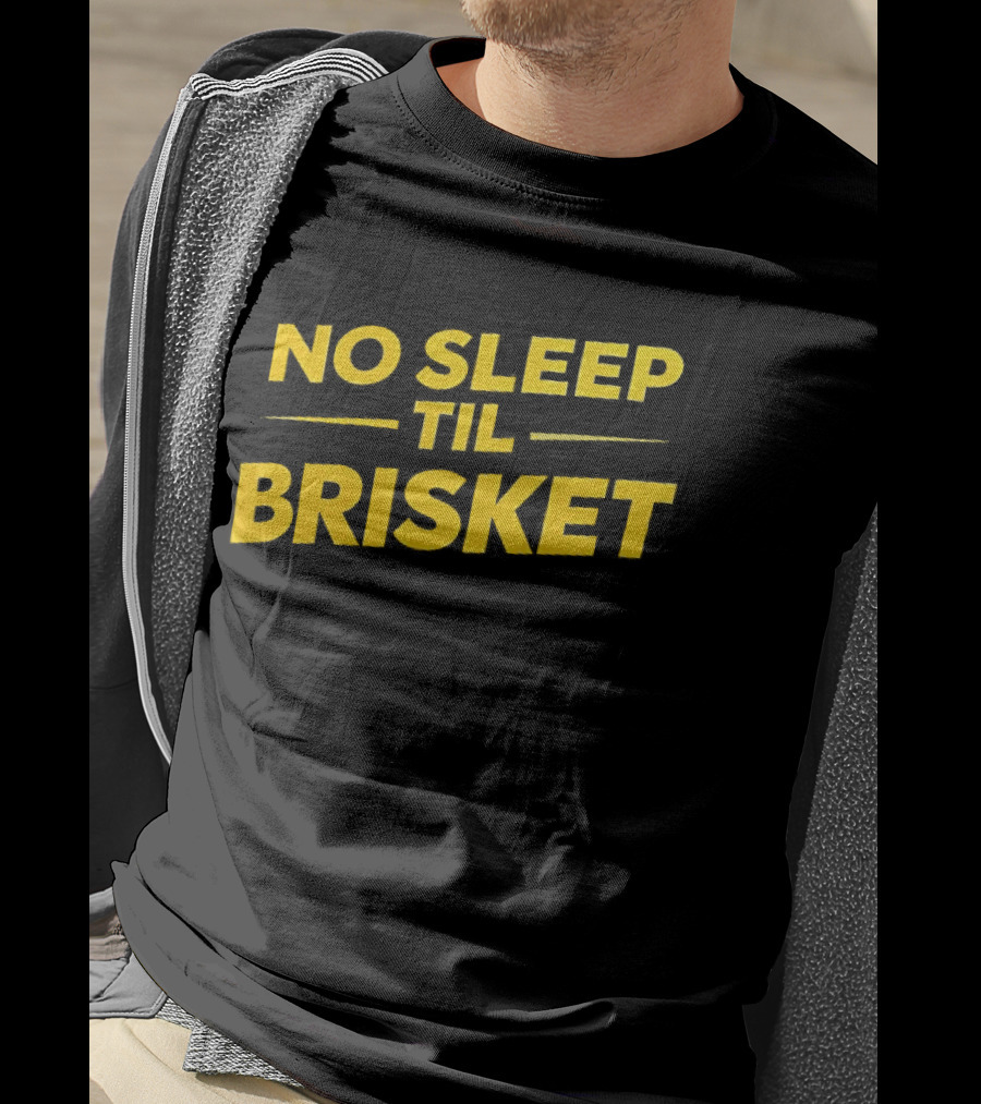 No Sleep Til Brisket BBQ Lover Grilling Humor T-Shirt