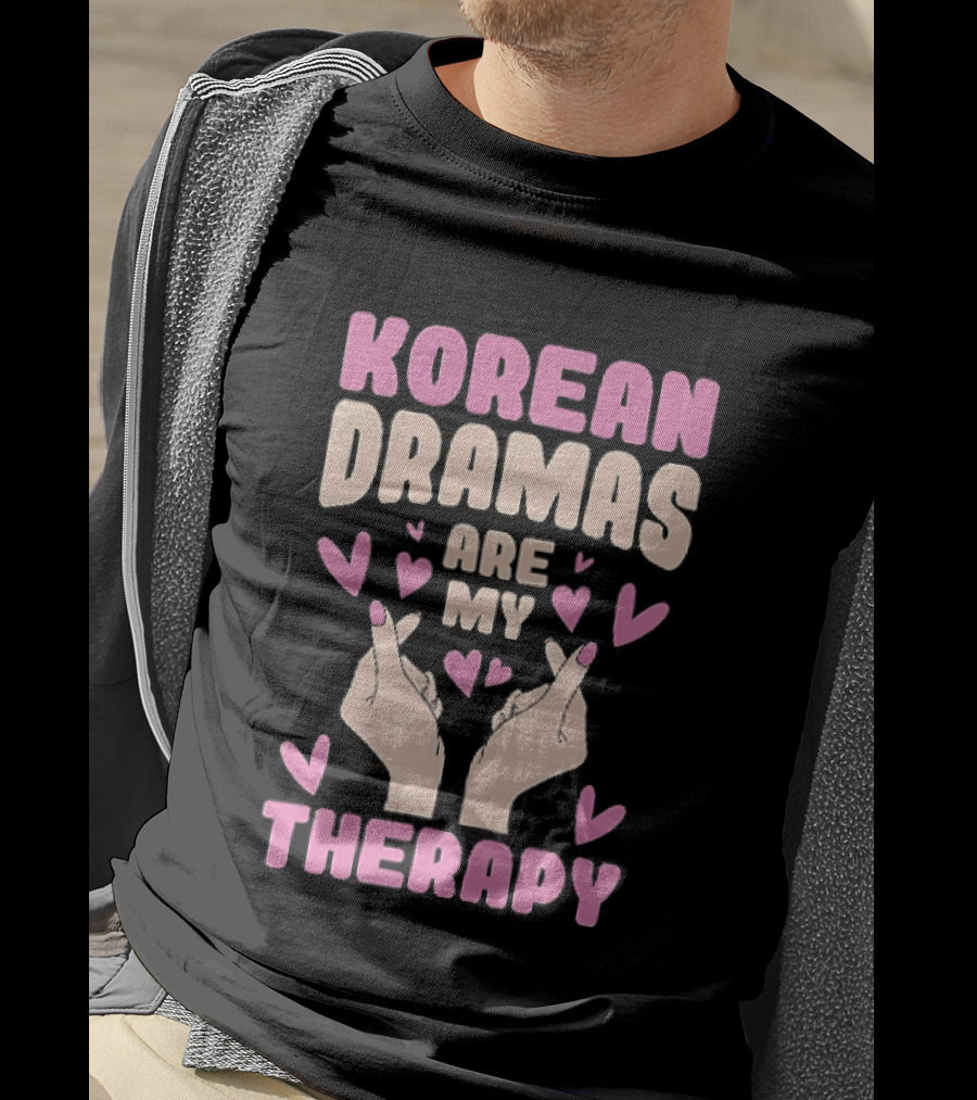Korean Dramas Are My Therapy Heart Hand Gesture T-Shirt