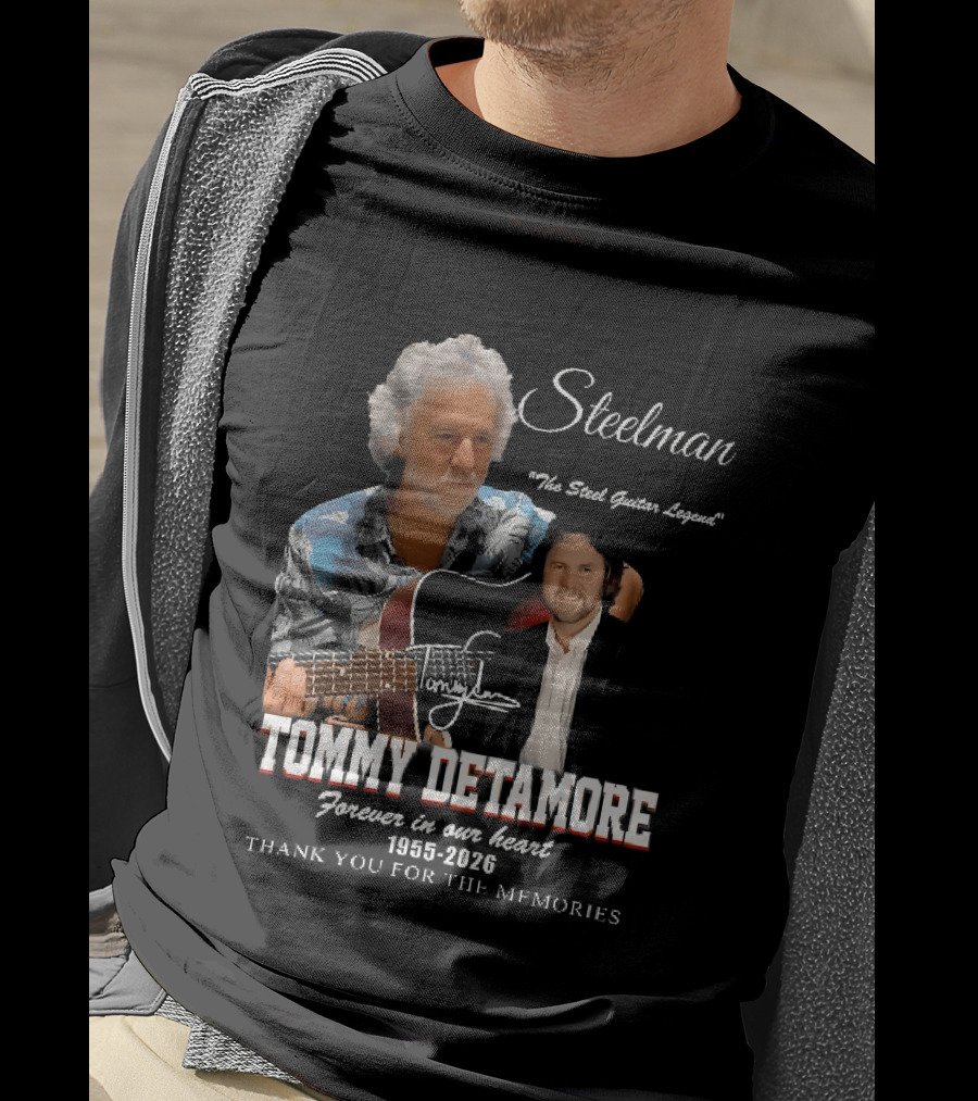 Steelman Tommy Detamore Forever In Our Heart 1955 2026 Thank You For The Memories The Steel Guitar Legend T-Shirt