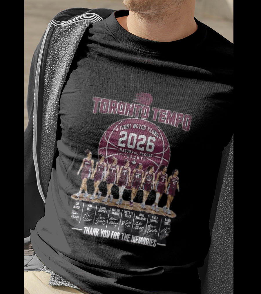 Toronto Tempo First Never Fades 2026 Inaugural Season Thank You For The Memories T-Shirt