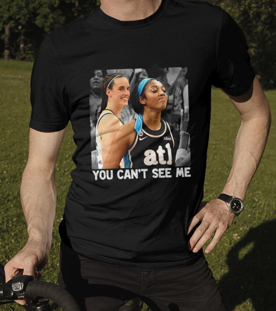 You Can't See Me Caitlin Clark Angel Reese ATL Basketball T-Shirt