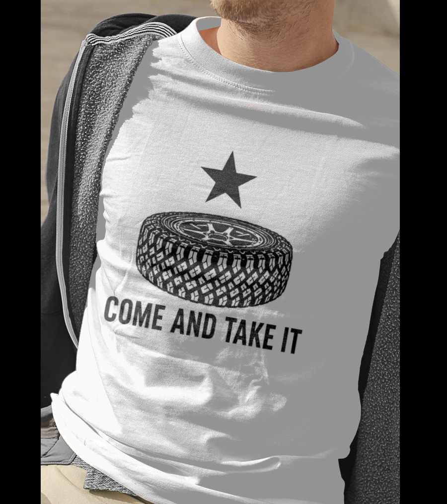 California Tire Star Come And Take It T-Shirt