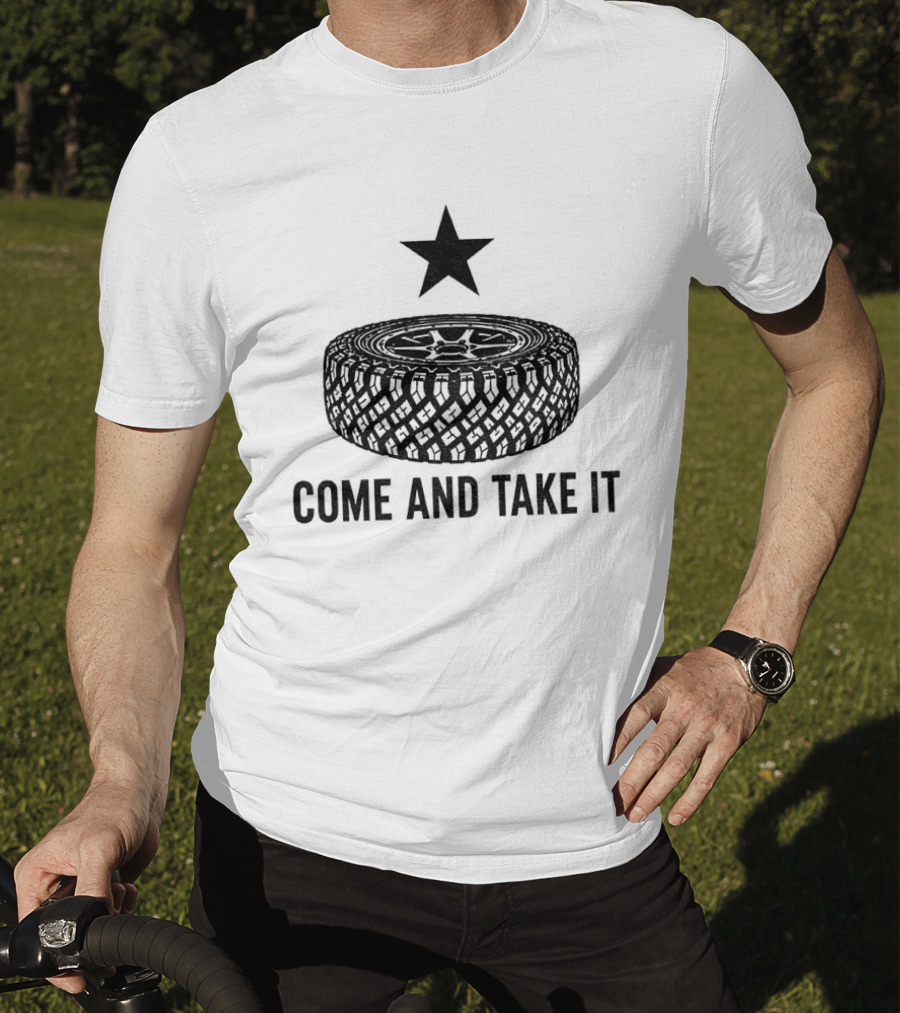 California Tire Star Come And Take It T-Shirt