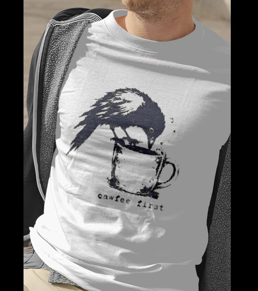 Cawfee First Crow Coffee Lover Bird T-Shirt