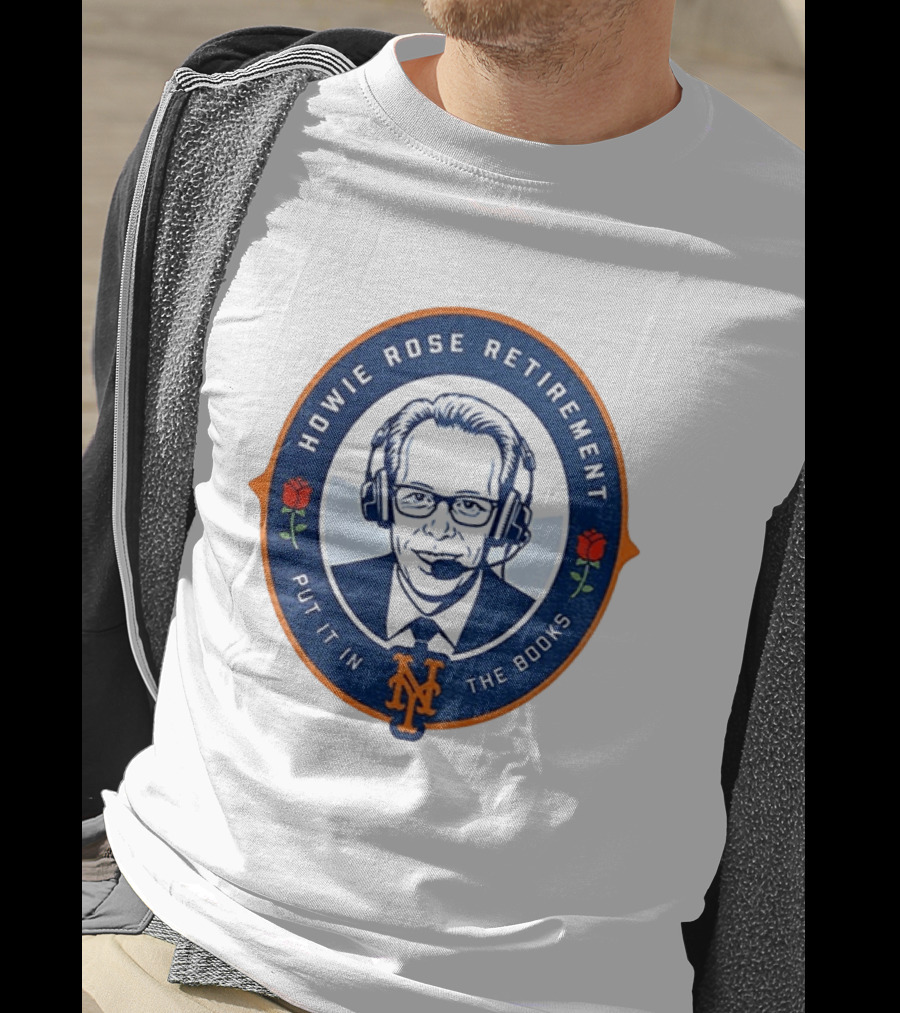 Howie Rose Retirement Put It In The Books New York Mets T-Shirt