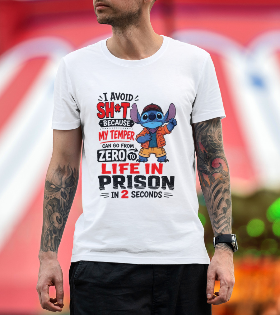 Stitch Cartoon I Avoid Shit Because My Temper Can Go From Zero To Life In Prison In 2 Seconds T-Shirt