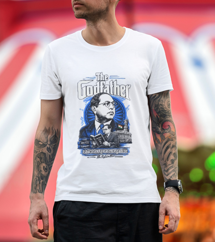 The Godfather B R Ambedkar Educate Agitate Organize Law Justice Equality T-Shirt