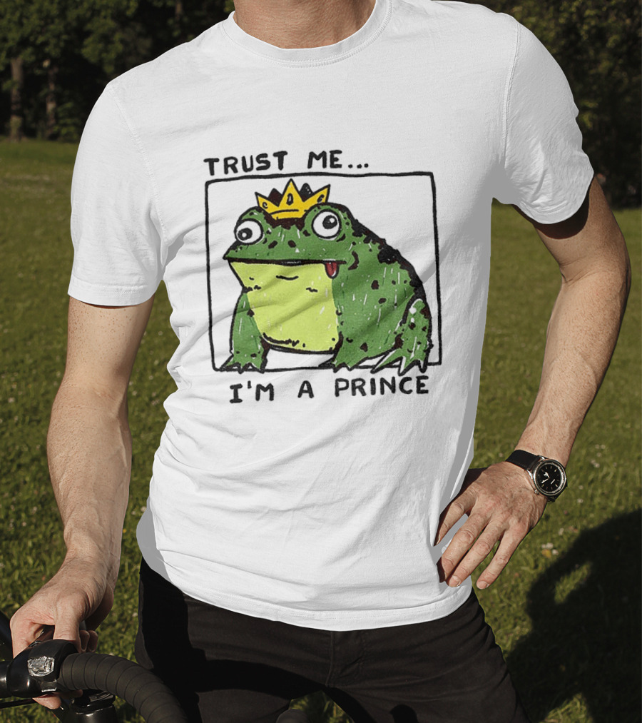 Trust Me I'm A Prince Derpy Frog Wearing A Crown T-Shirt